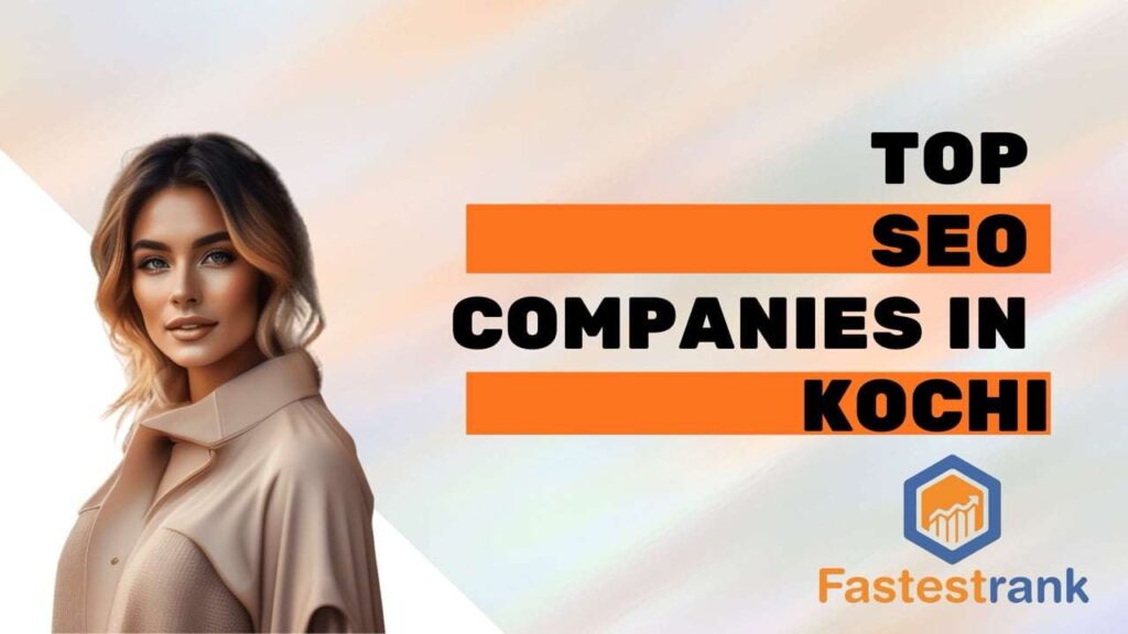 Top SEO Companies in Kochi for Enhanced Online Presence 1 Top SEO Companies in Kochi