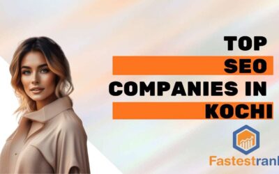 Top SEO Companies in Kochi for Enhanced Online Presence