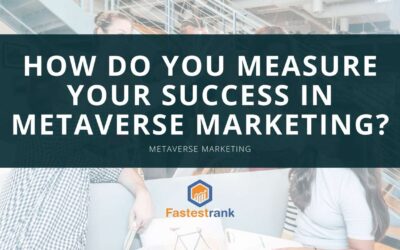How do you measure your success in metaverse marketing?